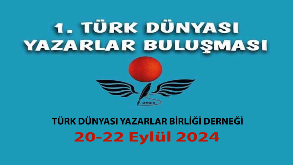 Türk dünyası yazarları Ankara’da buluşuyor